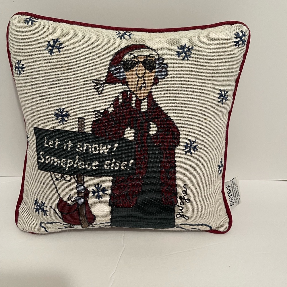 “ Let it snow some place Else” Vintage Maxine Shoebox pillow , 12” x 12”